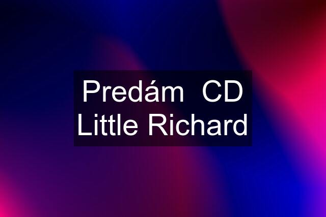 Predám  CD Little Richard