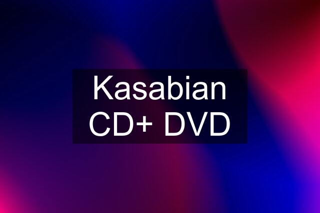 Kasabian CD+ DVD