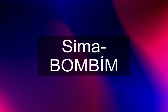 Sima- BOMBÍM