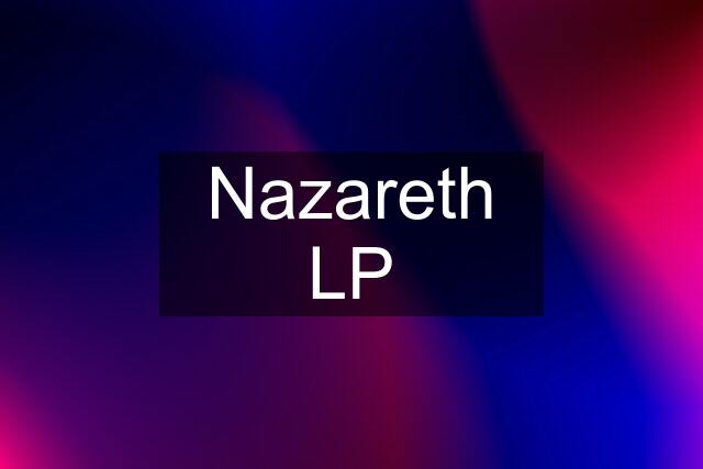 Nazareth LP