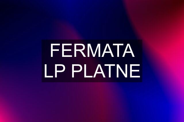 FERMATA LP PLATNE