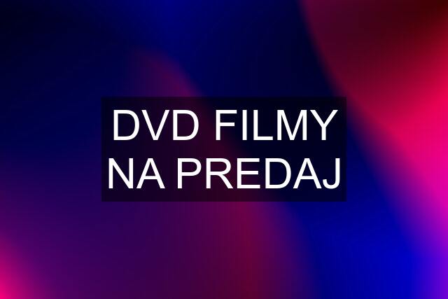 DVD FILMY NA PREDAJ