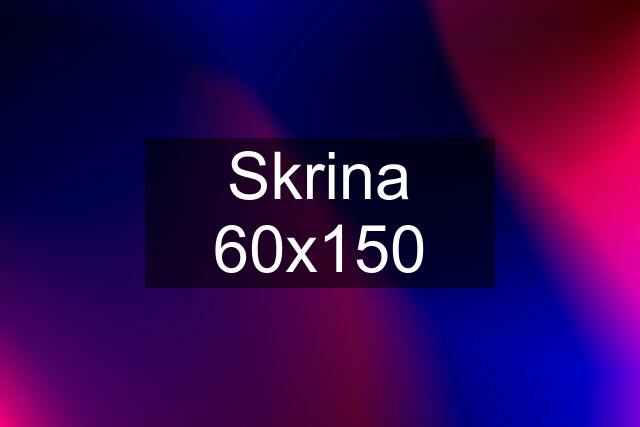 Skrina 60x150