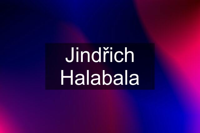 Jindřich Halabala