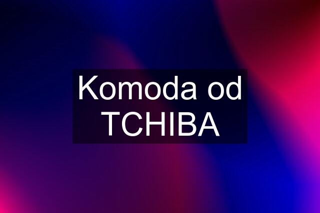 Komoda od TCHIBA