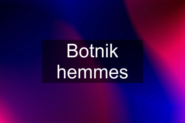 Botnik hemmes