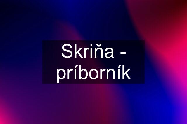 Skriňa - príborník