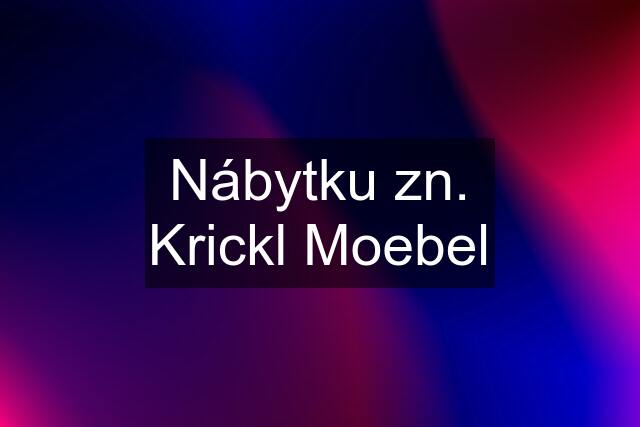 Nábytku zn. Krickl Moebel