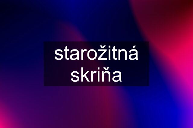 starožitná skriňa