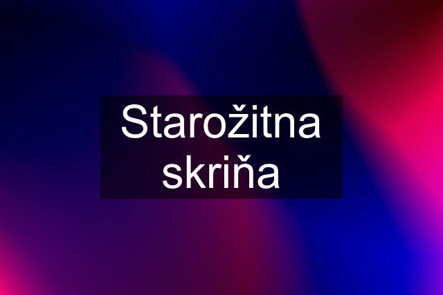 Starožitna skriňa