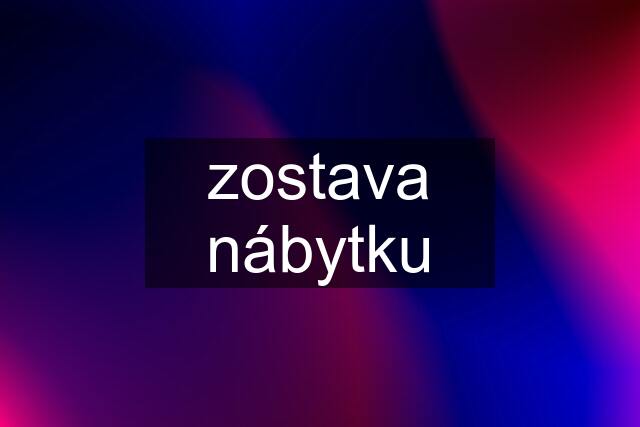 zostava nábytku