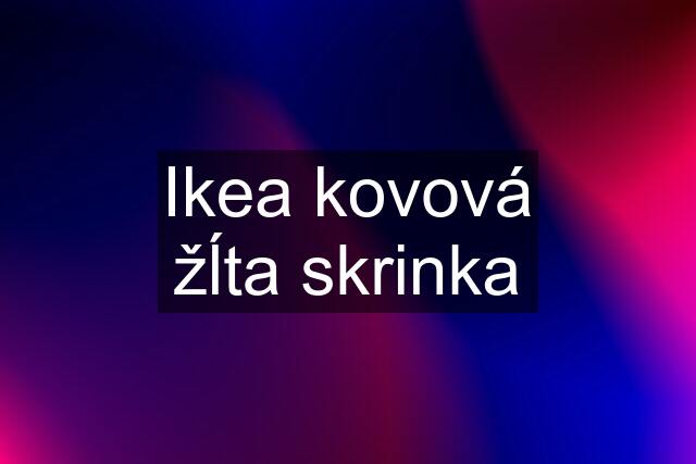 Ikea kovová žĺta skrinka