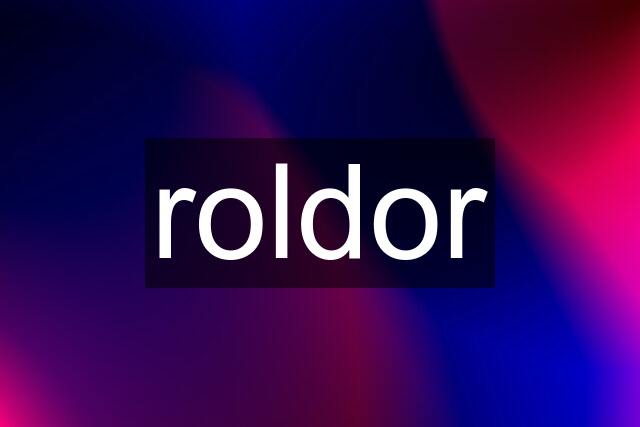 roldor