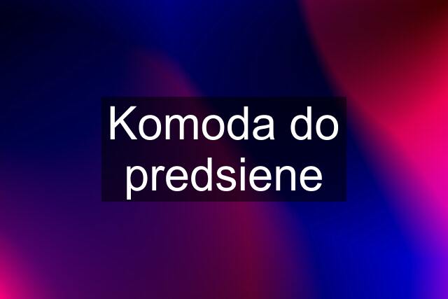 Komoda do predsiene