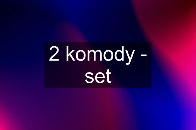 2 komody - set