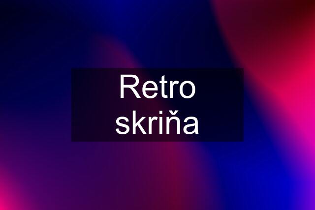 Retro skriňa