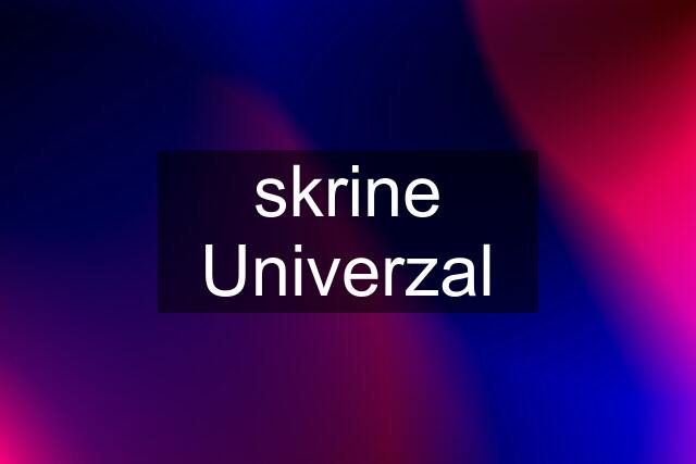 skrine Univerzal