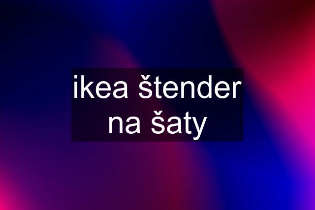 ikea štender na šaty