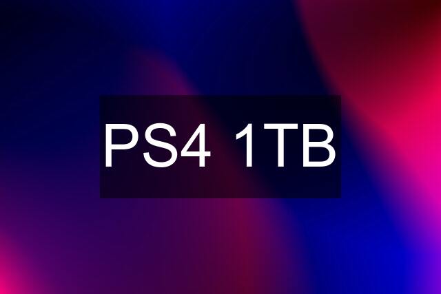 PS4 1TB