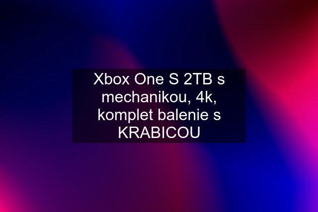 Xbox One S 2TB s mechanikou, 4k, komplet balenie s KRABICOU