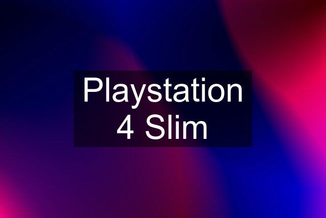 Playstation 4 Slim