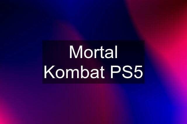 Mortal Kombat PS5