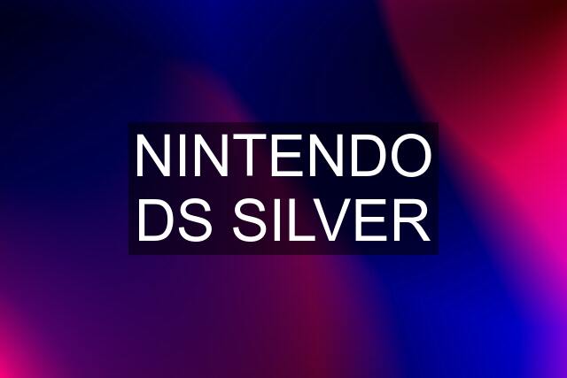 NINTENDO DS SILVER