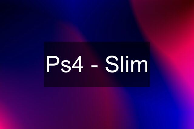 Ps4 - Slim