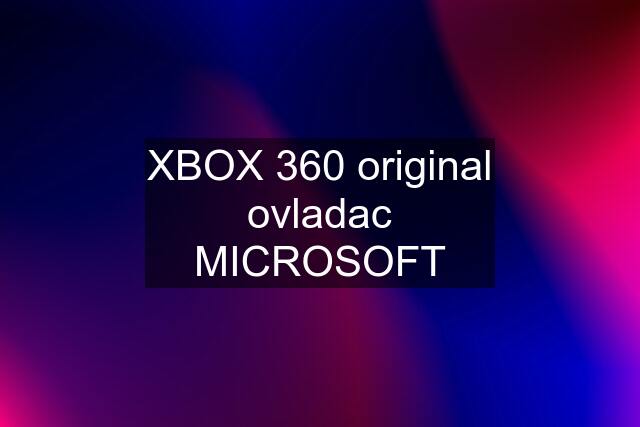 XBOX 360 original ovladac MICROSOFT