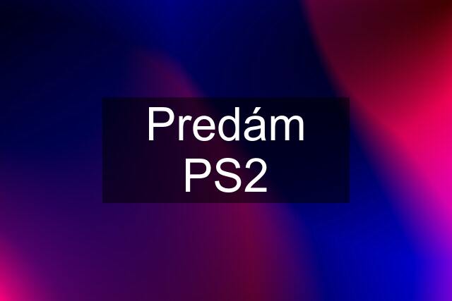 Predám PS2