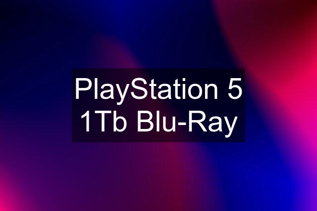 PlayStation 5 1Tb Blu-Ray