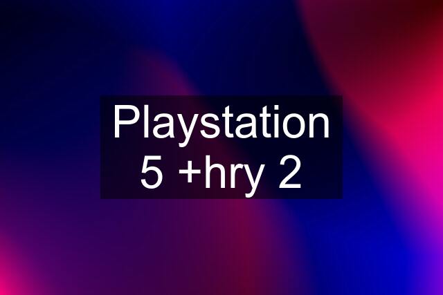 Playstation 5 +hry 2