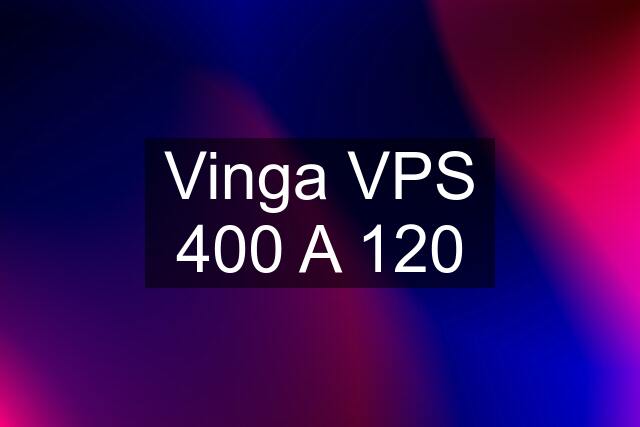 Vinga VPS 400 A 120