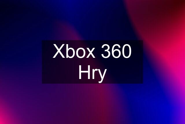 Xbox 360 Hry