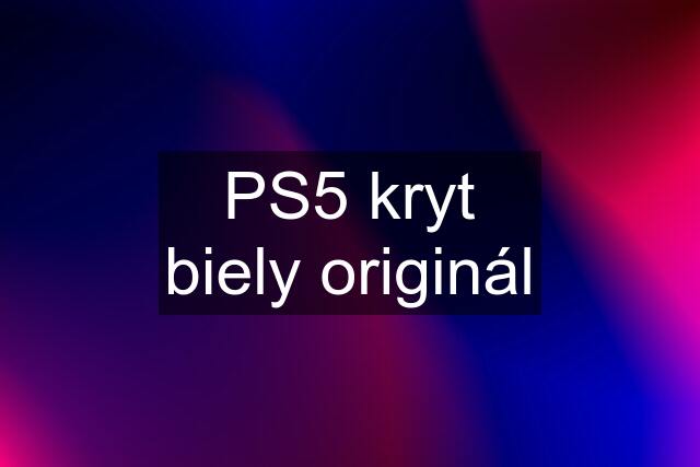 PS5 kryt biely originál