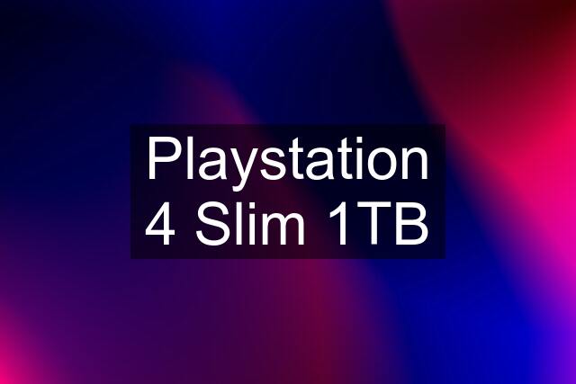 Playstation 4 Slim 1TB