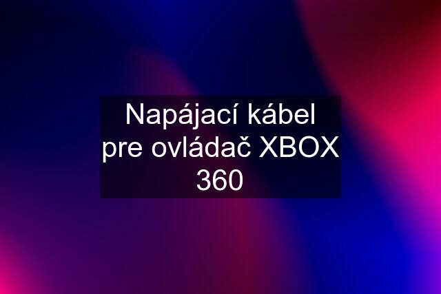 Napájací kábel pre ovládač XBOX 360