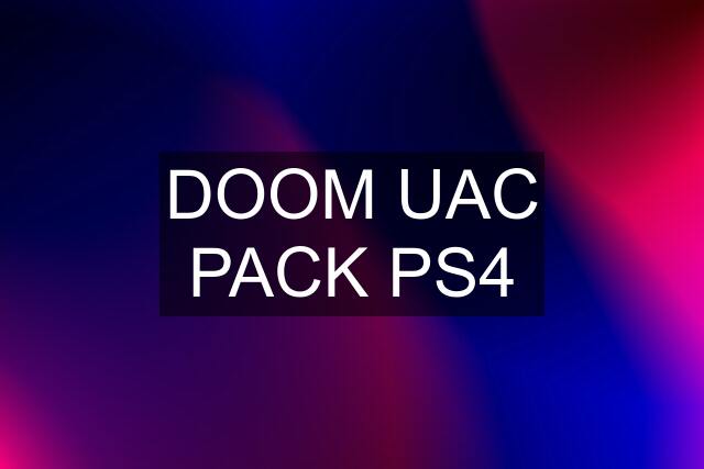 DOOM UAC PACK PS4