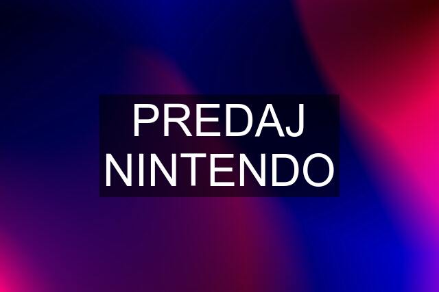 PREDAJ NINTENDO