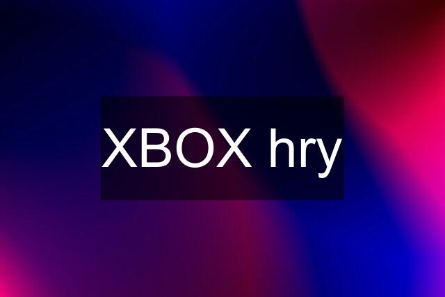 XBOX hry