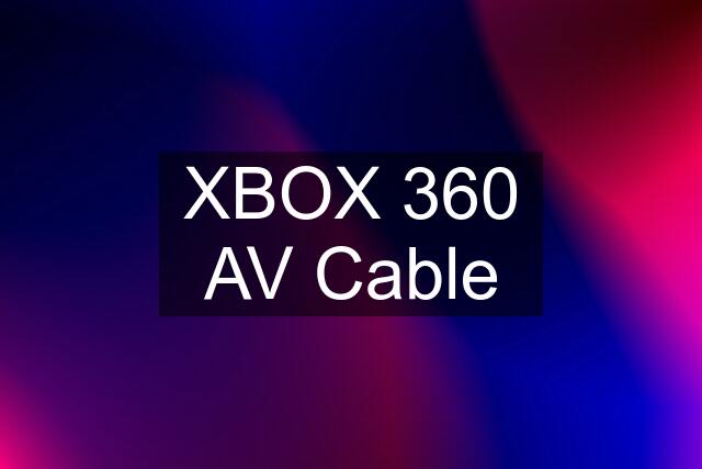 XBOX 360 AV Cable