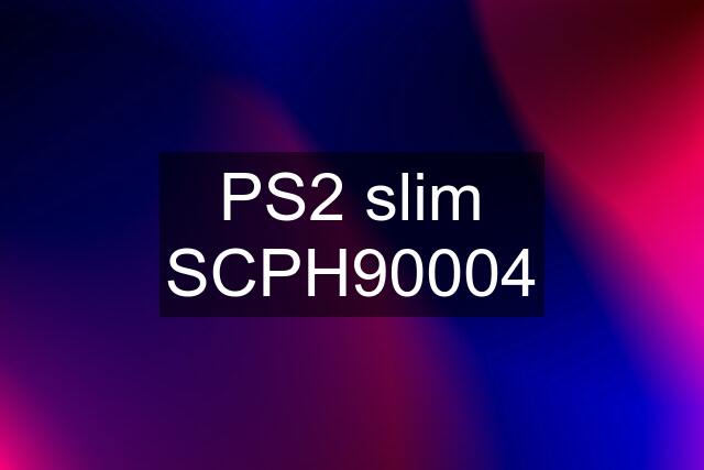 PS2 slim SCPH90004