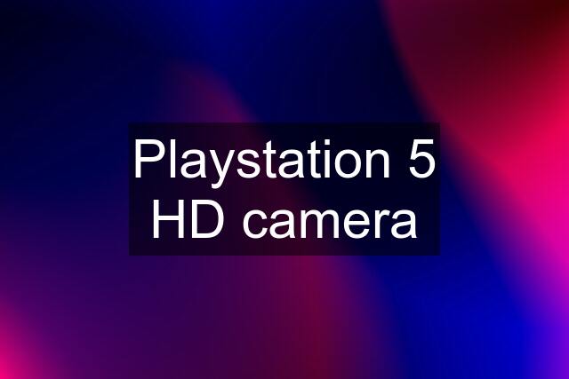 Playstation 5 HD camera