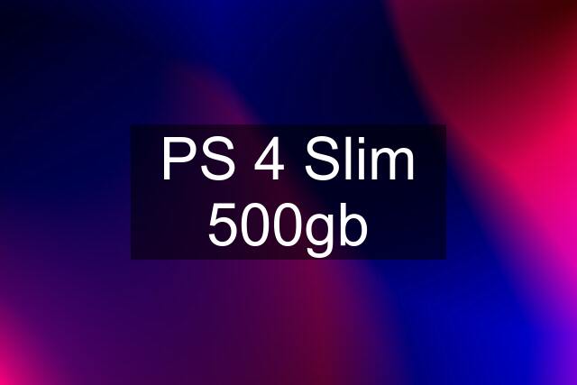 PS 4 Slim 500gb