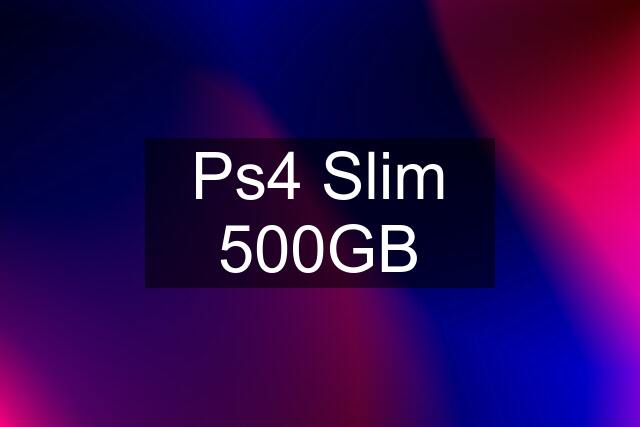 Ps4 Slim 500GB