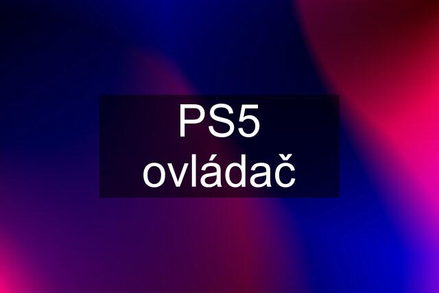 PS5 ovládač