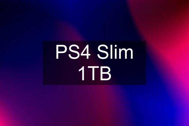 PS4 Slim 1TB