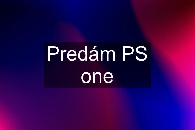 Predám PS one