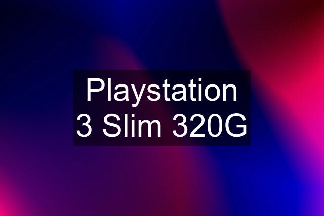 Playstation 3 Slim 320G
