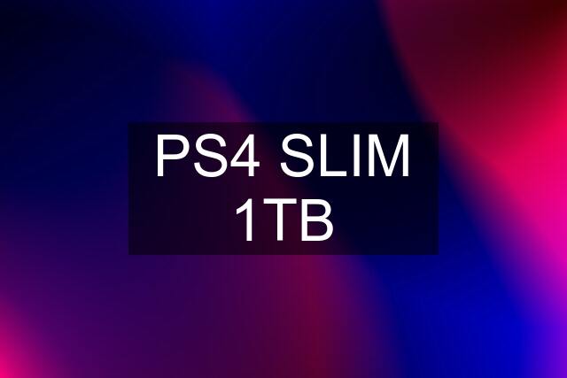 PS4 SLIM 1TB
